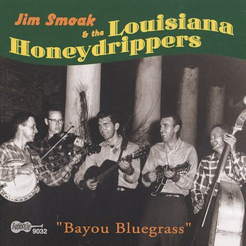 Jim Smoak & the La Honeydrippers: Bayou Bluegrass - COMPACT DISCS