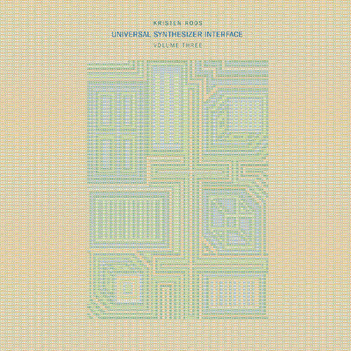 Kristen Roos: Universal Synthesizer Interface Vol Iii - VINYL LP