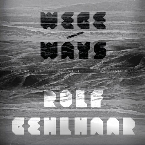 Rolf Gehlhaar: Wege/Ways - VINYL LP