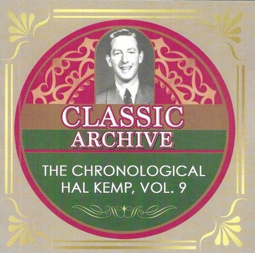 Hal Kemp and His Orchestra: Chronological Hal Kemp, Vol. 9 - 1939-1940 - COMPACT DISCS