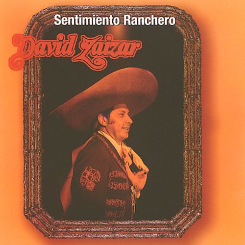 David Zaizar: Sentimiento Ranchero - COMPACT DISCS