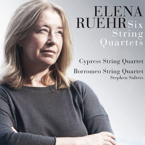 Ruehr / Cypress String Quartet / Borromeo String: Elena Ruehr: Six String Quartets - COMPACT DISCS