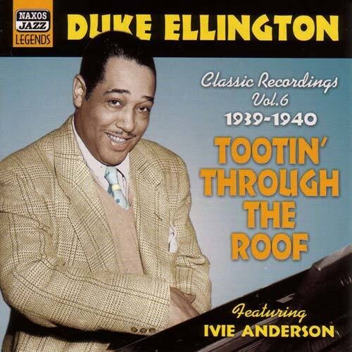 Duke Ellington: Vol. 6- Tootin' Through the Roof - COMPACT DISCS