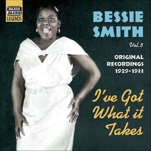 Bessie Smith: Vol. 2-I've Got What It Takes - COMPACT DISCS