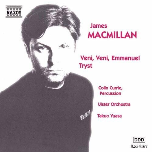 J. Macmillan: Veni Veni Emmanuel Tryst - COMPACT DISCS