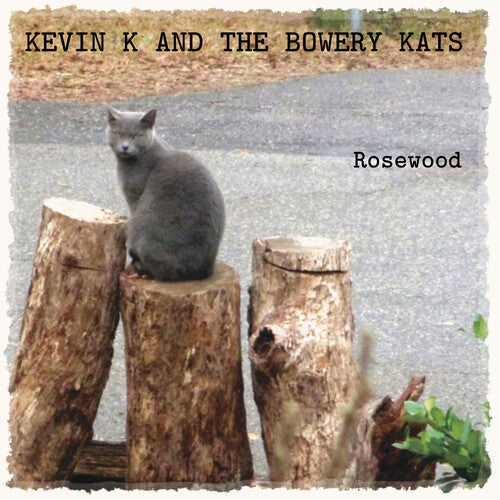 Kevin K & Bowery Kats: Rosewood - COMPACT DISCS