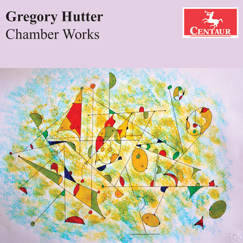 Gregory Hutter: Hutter: Chamber Works - COMPACT DISCS