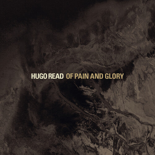 Hugo Read: Of Pain & Glory - COMPACT DISCS