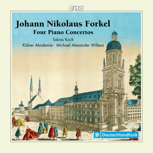 Johann Nikolaus Forkel: Forkel: Four Piano Concertos - COMPACT DISCS