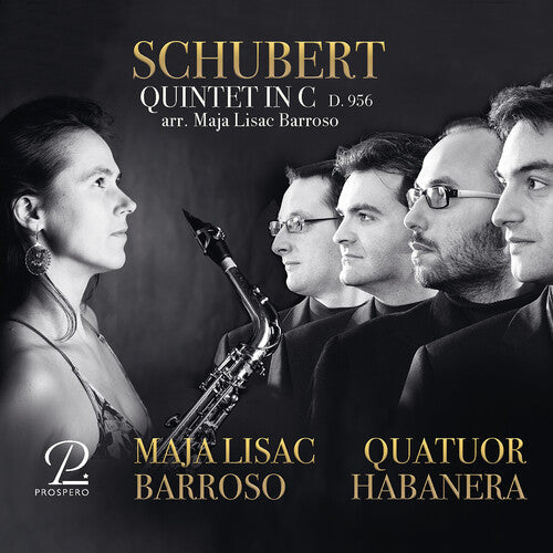 Maja Lisac Barroso: Schubert: String Quintet in C, Arranged for Saxophones - COMPACT DISCS