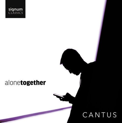 Cantus: Alone Together - COMPACT DISCS
