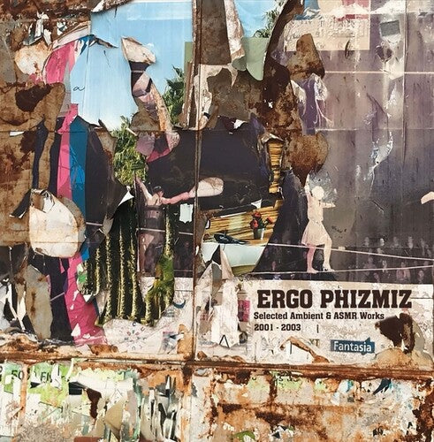 Ergo Phizmiz: Selected Ambient And ASMR Works 2001-2003 - VINYL LP