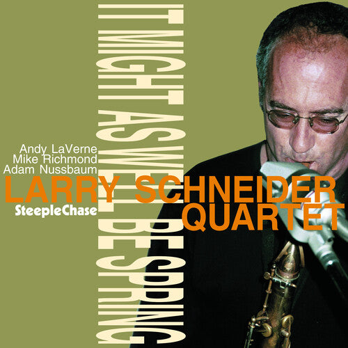 Larry Schneider: It Might As Well Be Spring - COMPACT DISCS