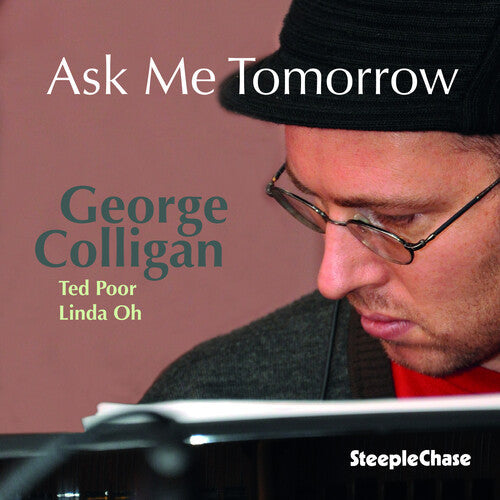 George Colligan: Ask Me Tomorrow - COMPACT DISCS