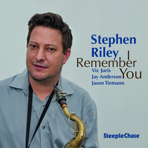 Stephen Riley: I Remember You - COMPACT DISCS