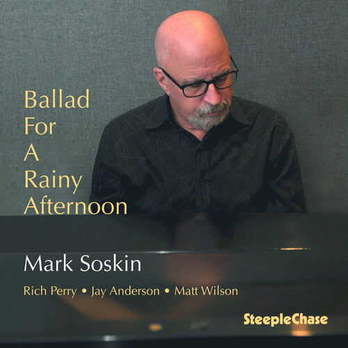 Mark Soskin: Ballad For A Rainy Afternoon - COMPACT DISCS