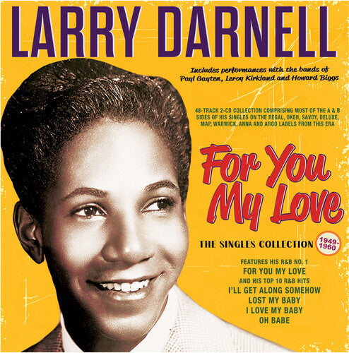 Larry Darnell: For You My Love: The Singles Collection 1949-60 - COMPACT DISCS
