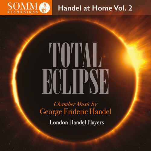London Handel Players: Total Eclipse - Handel at Home Vol. 2 - COMPACT DISCS