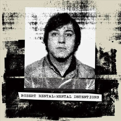 Robert Rental: Mental Detentions - VINYL LP