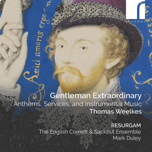 Thomas Weelkes: Gentleman Extraordinary - COMPACT DISCS