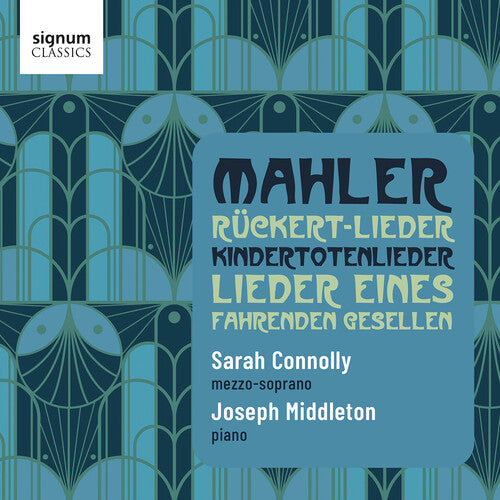 Sarah Connolly: Ruckert-Lieder Lieder Eines Fahrenden Gesellen - COMPACT DISCS