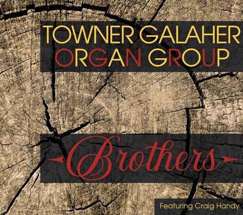 Towner Galaher Organ Group: Brothers - COMPACT DISCS