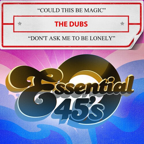 The Dubs: Could This Be Magic / Don't Ask Me To Be Lonely - COMPACT DISCS