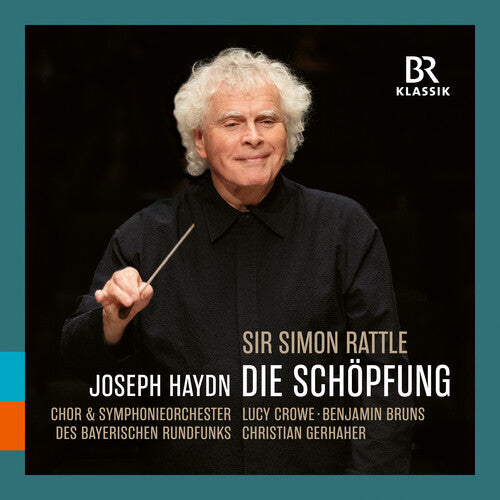 Bavarian Radio Chorus: Haydn: Die Schöpfung - The Creation -  with Simon Rattle - COMPACT DISCS