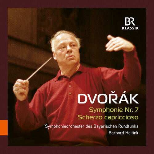 Bavarian Radio Symphony Orchestra: Dvorak: Symphony No. 7; Scherzo capriccioso - COMPACT DISCS