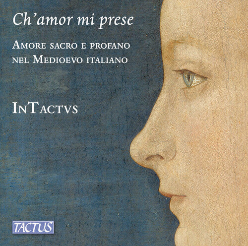 InTactvs: Ch’amor mi prese - COMPACT DISCS