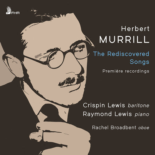 Crispin Lewis: Murrill: The Rediscovered Songs - COMPACT DISCS