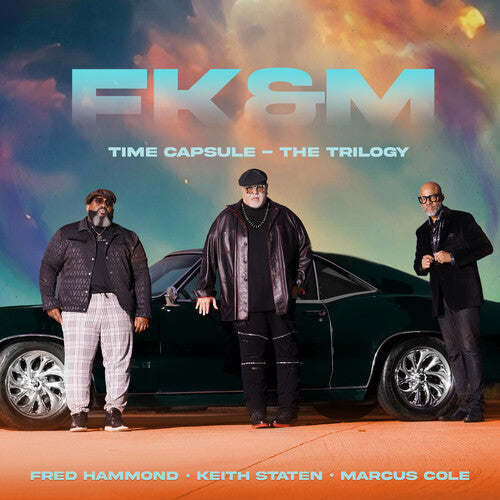 Hammond, Fred / Staten, Keith / Cole, Marcus / Fk&M: Time Capsule - The Trilogy - COMPACT DISCS