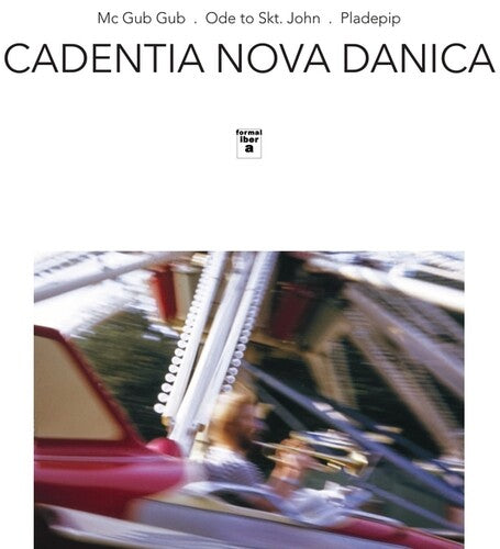 Cadentia Nova Danica: Mc Gub Gub/Ode To Skt John/Pladepip - VINYL LP