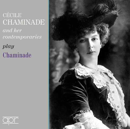 Cecile Chaminade: Cecile Chaminade & Her Contemporaries Play Chaminade - COMPACT DISCS