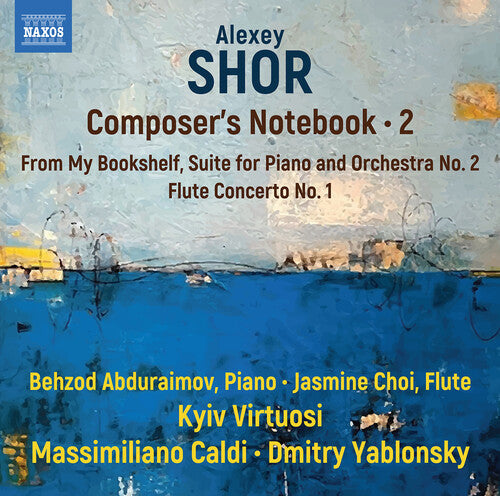 Behzod Abduraimov: Shor: Composer’s Notebook, Vol. 2 - COMPACT DISCS