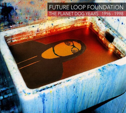 Future Loop Foundation: Planet Dog Years 1996-1998 - COMPACT DISCS