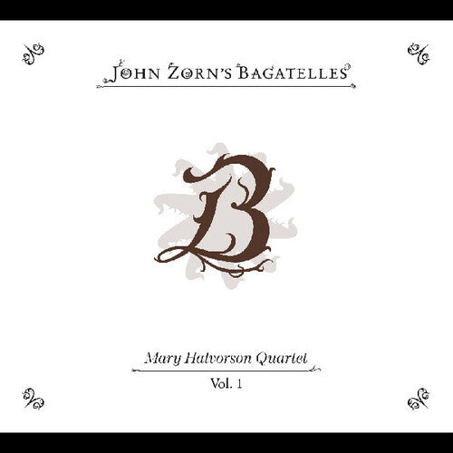 Mary Halvorson: The Bagatelles Vol. 1 - COMPACT DISCS