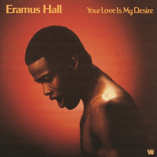 Eramus Hall: Your Love Is My Desire - VINYL LP