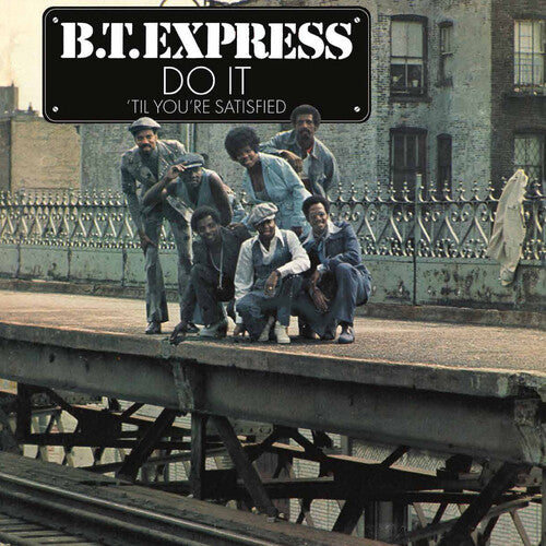B.T. Express: Do It 'til You're Satisfied - VINYL LP