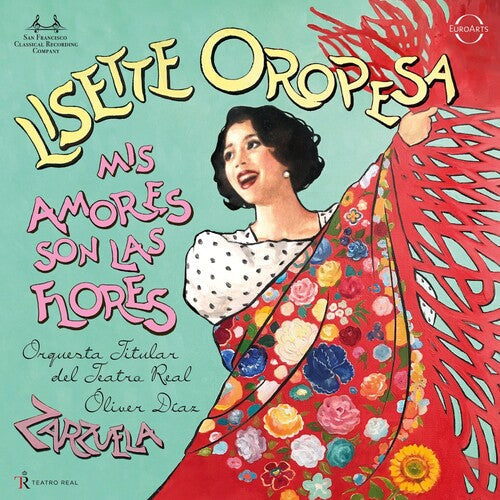 Lisette Oropesa: Mis Amores Son Las Flores - Zarzuela Arias - COMPACT DISCS