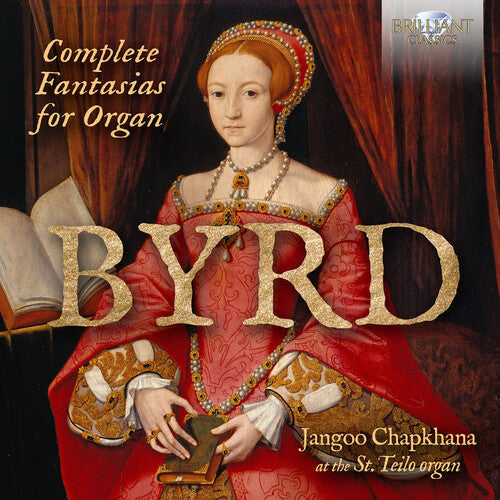 Jangoo Chapkhana: Byrd: Complete Fantasias for Organ - COMPACT DISCS