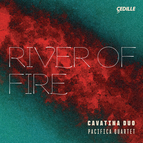 Cavatina Duo: River of Fire - COMPACT DISCS