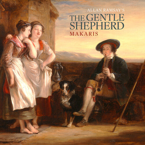 Makaris: Ramsay: The Gentle Shepherd - COMPACT DISCS