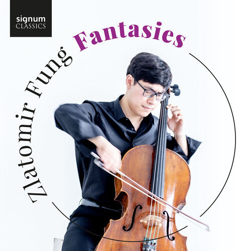 Zlatomir Fung: Fantasies - COMPACT DISCS