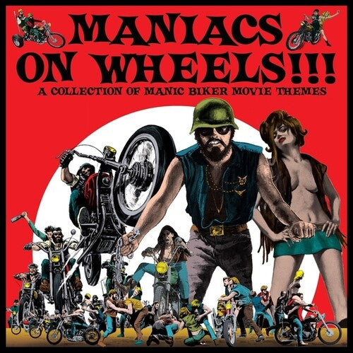 Various Artists: Maniacs On Wheels: A Collection Of Manic Biker Movie Themes - VINYL LP