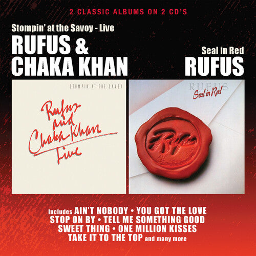 Khan, Chaka / Rufus: Stompin' At The Savoy / Seal In Red - COMPACT DISCS