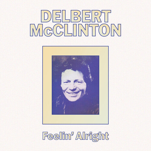 Delbert McClinton: Feelin' Alright - COMPACT DISCS