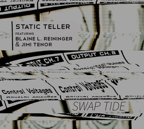 Static Teller / Reininger, L.Blaine / Tenor, Jimi: Swap Tide - COMPACT DISCS