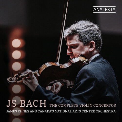 James Ehnes: J.S. Bach: The Complete Violin Concertos - COMPACT DISCS