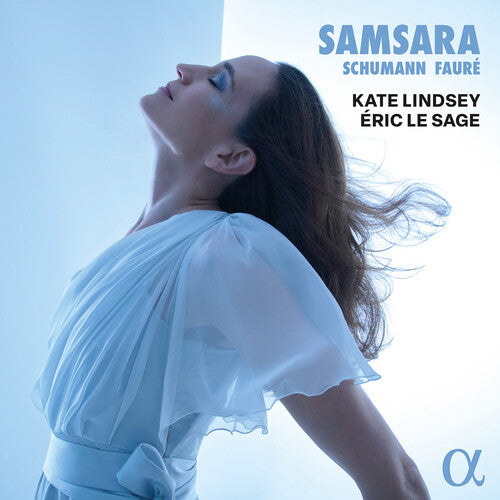 Kate Lindsey: Schumann & Faure: Samsara - COMPACT DISCS